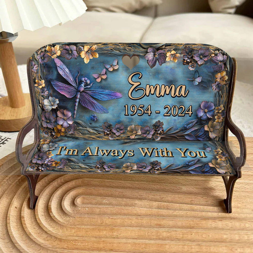 I'm Always With You - Personalized Memorial Wooden Bench