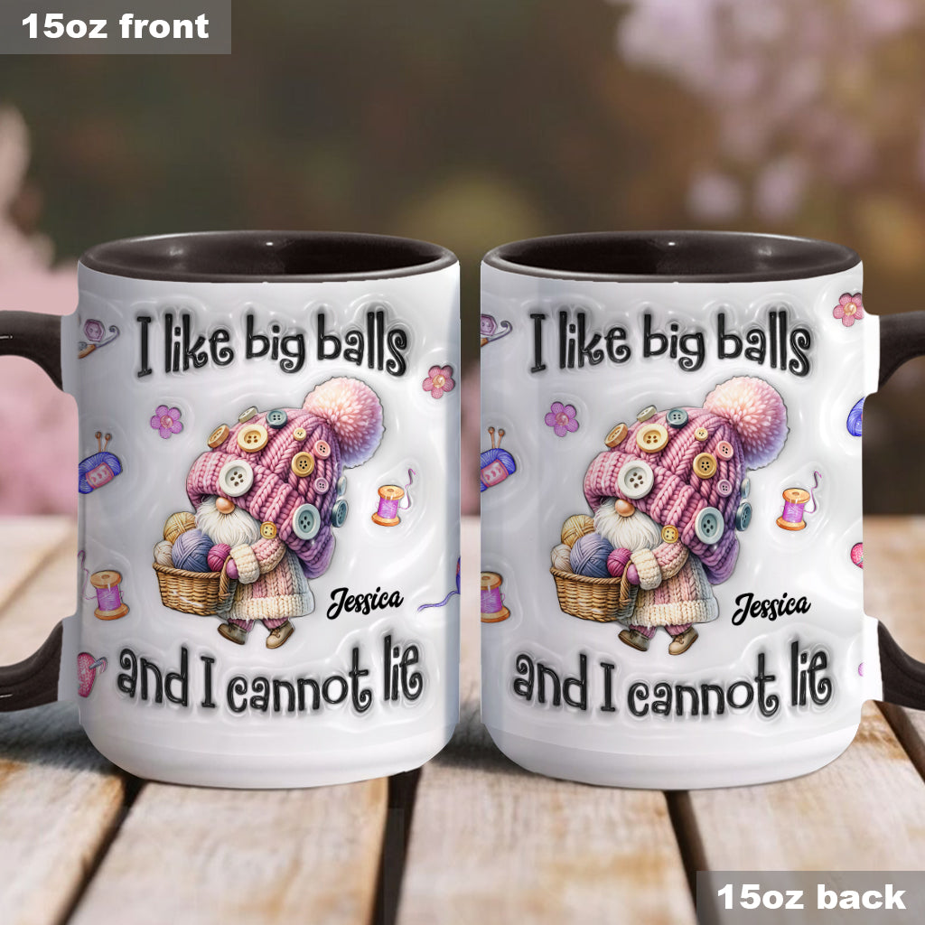 I Like Big Balls And I Cannot Lie - Personalized Crocheting Accent Mug
