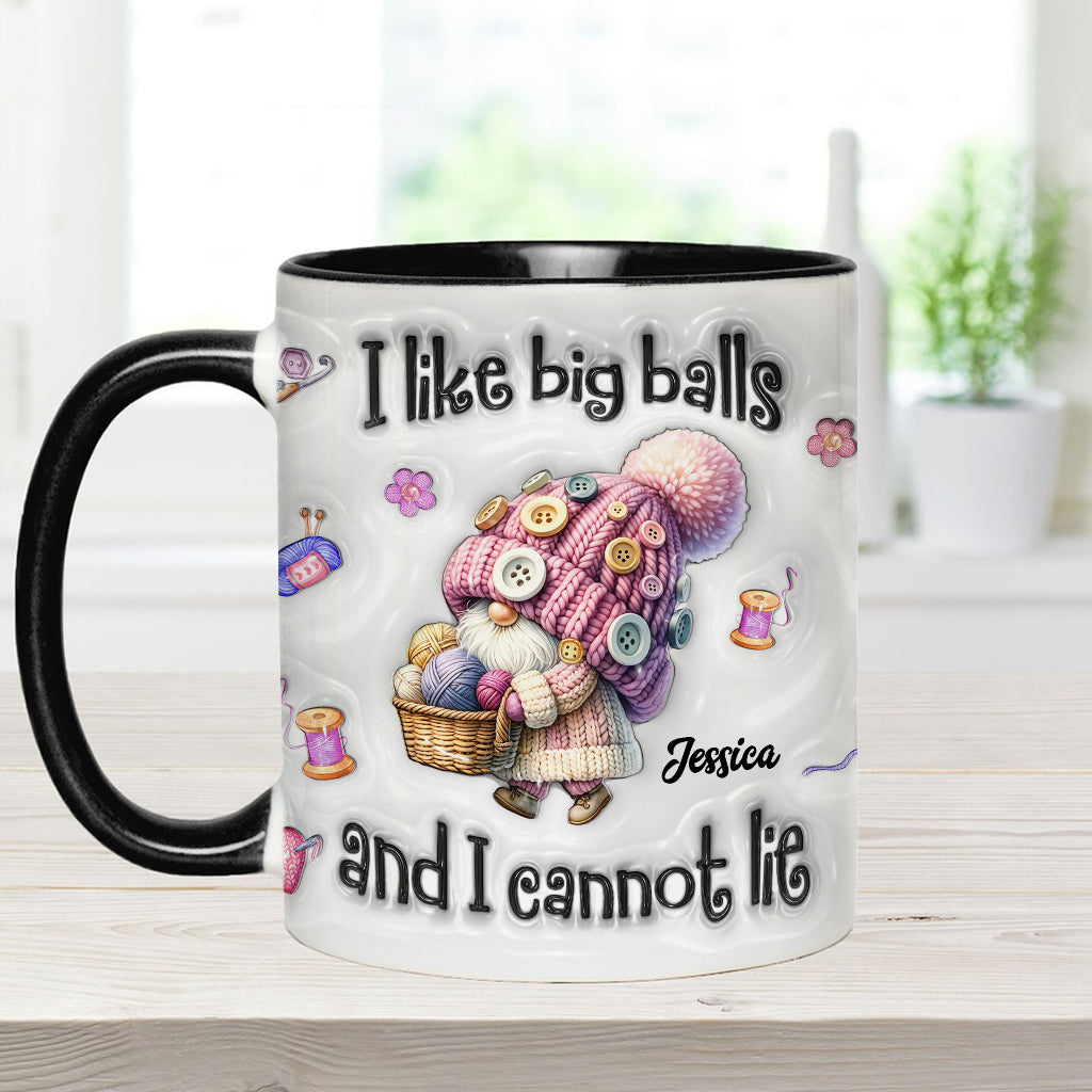 I Like Big Balls And I Cannot Lie - Personalized Crocheting Accent Mug