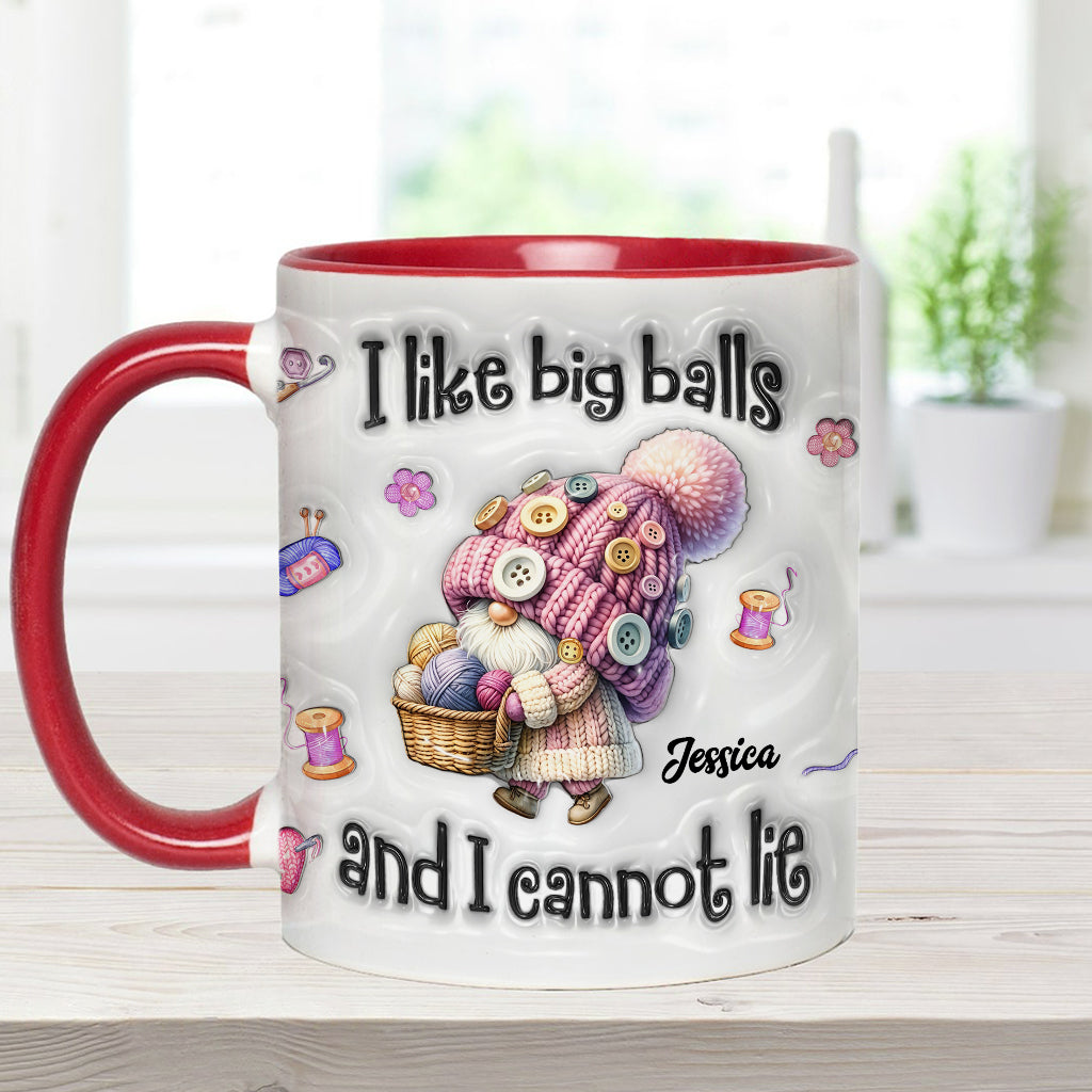 I Like Big Balls And I Cannot Lie - Personalized Crocheting Accent Mug
