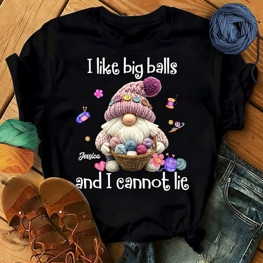 I Like Big Balls And I Cannot Lie - Personalized Crocheting T-shirt And Hoodie