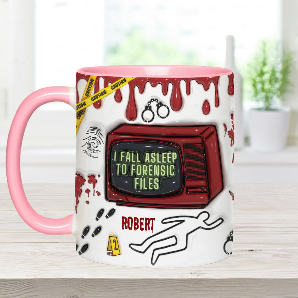 I Fall Asleep For Forensic Files - Personalized Accent Mug