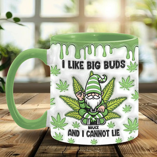 Ich mag große Buds und ich kann es nicht leugnen - Personalisierter Weed-Akzentbecher