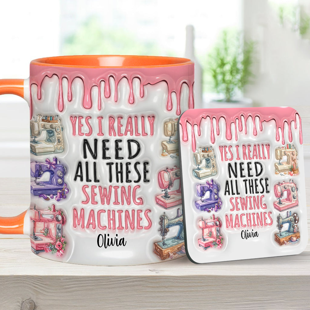 I Really Need All These Sewing Machines - Personalized Sewing Accent Mug