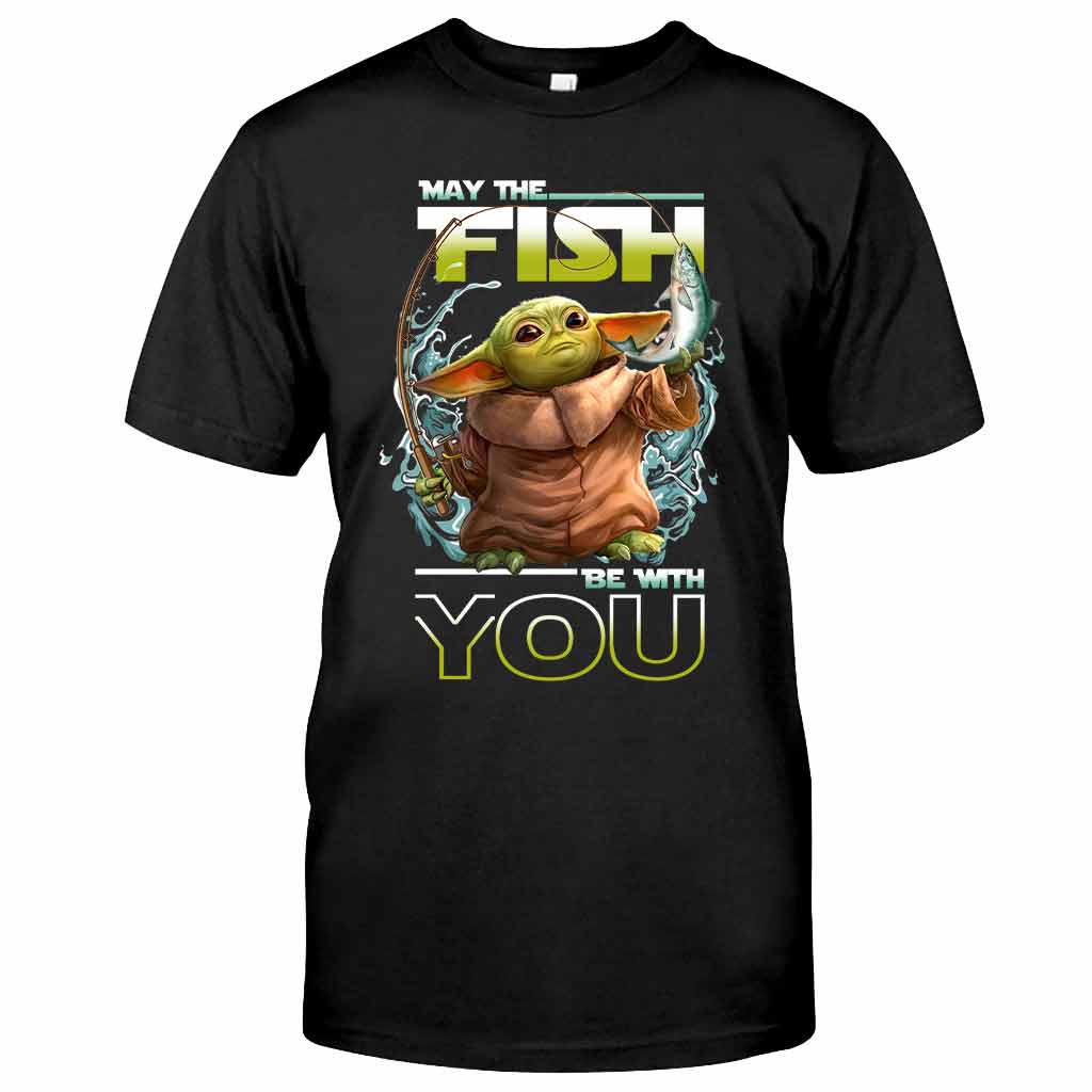 May The Fish Be With You - Fishing T-shirt and Hoodie
