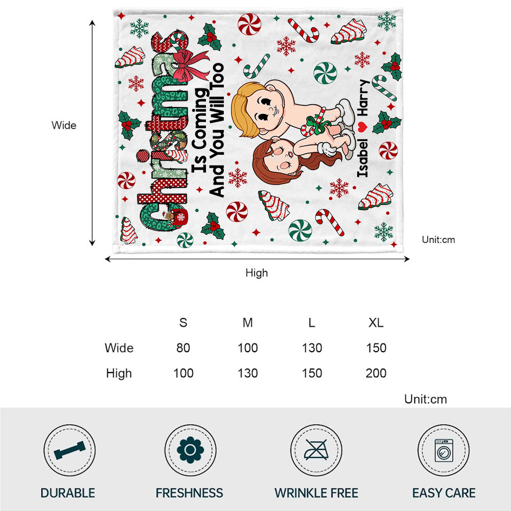 Christmas Is Coming And You Will Too - Personalized Couple Blanket