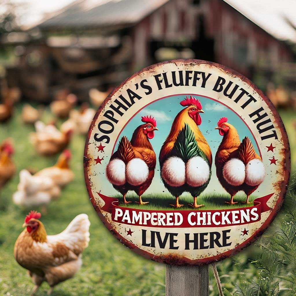 Pampered Chickens Live Here - Personalized Chicken Round Metal Sign