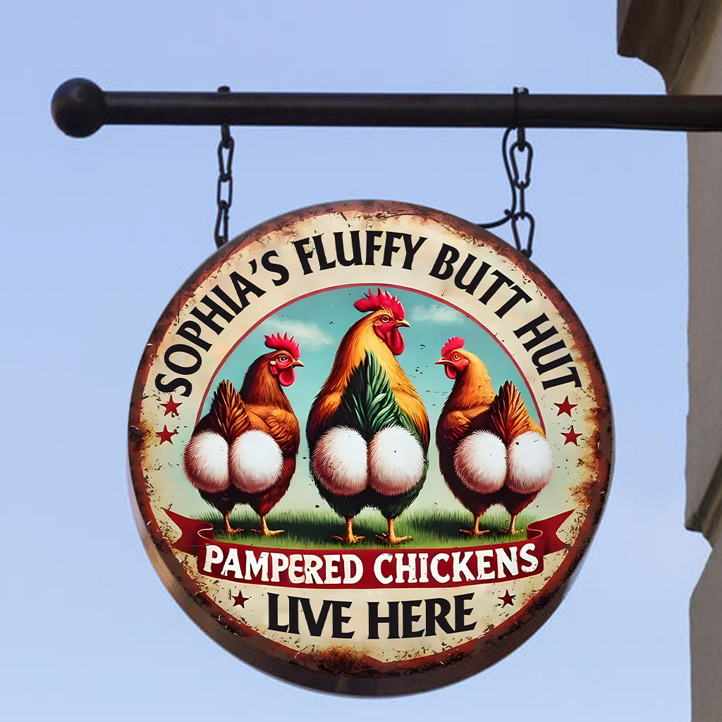 Pampered Chickens Live Here - Personalized Chicken Round Metal Sign