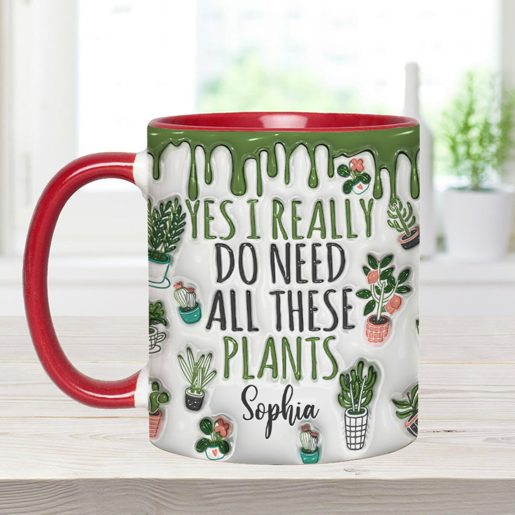 Ja, ich brauche all diese Pflanzen – personalisierte Garten-Tasse