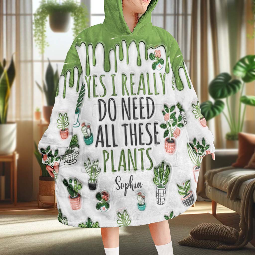 Ja, ich brauche all diese Pflanzen – personalisierter Garten-Decken-Hoodie