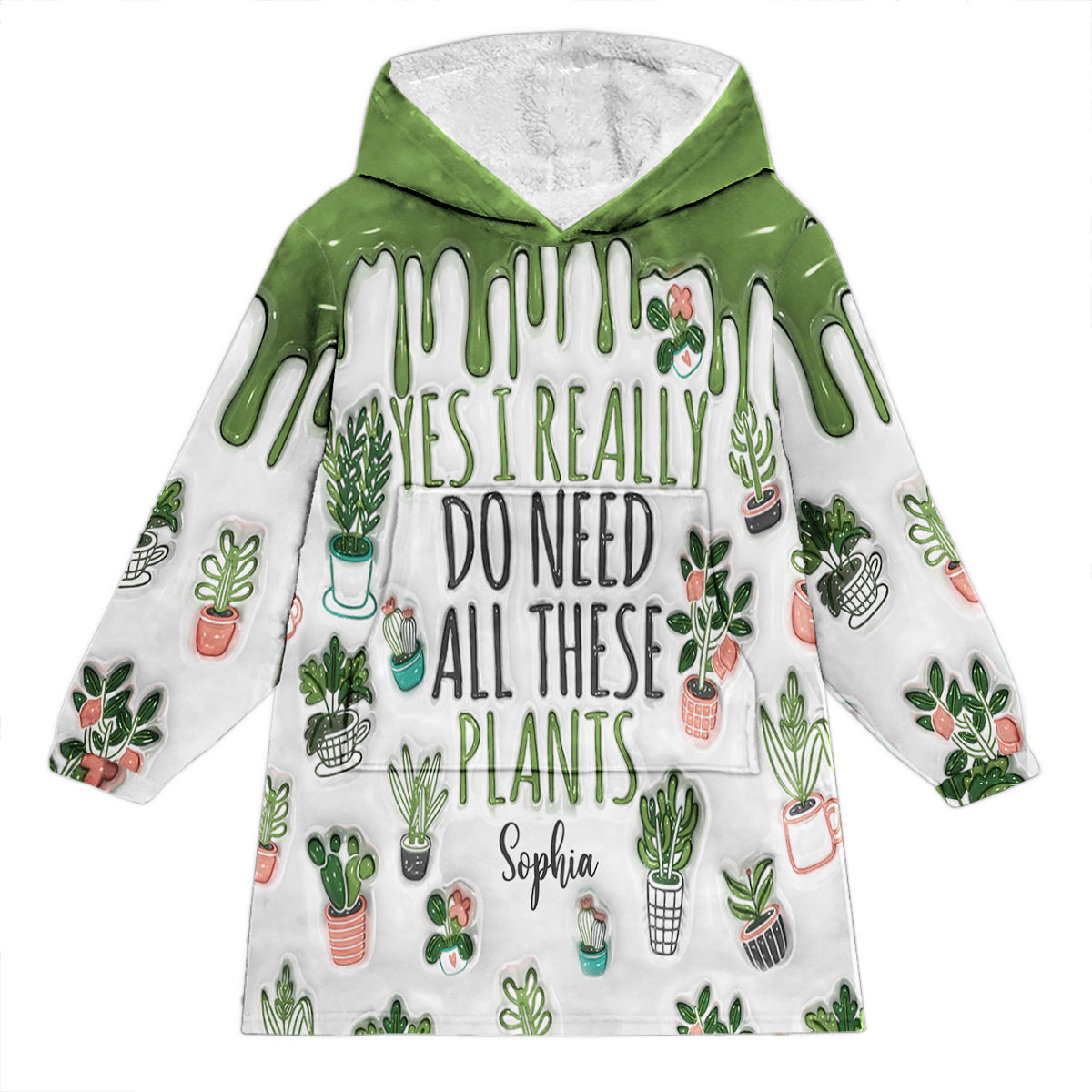 Ja, ich brauche all diese Pflanzen – personalisierter Garten-Decken-Hoodie