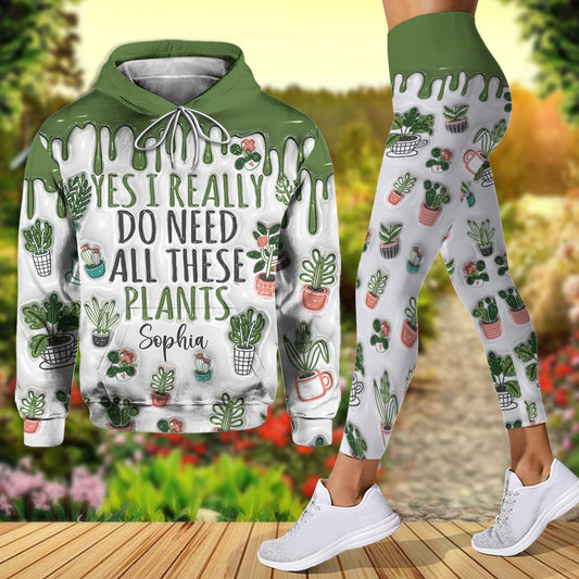 Yes I Need All These Plants - Personalized Gardening Hoodie and Leggings