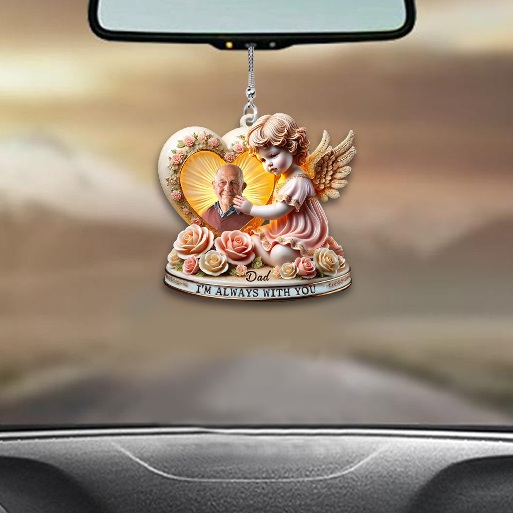 I'm Always With You - Personalized Memorial Car Ornament