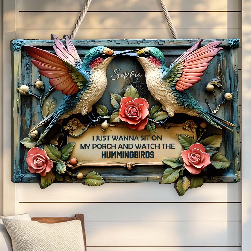Ich möchte einfach nur auf meiner Veranda sitzen und den Kolibri beobachten – personalisiertes, individuell geformtes Holzschild mit Kolibri-Motiv