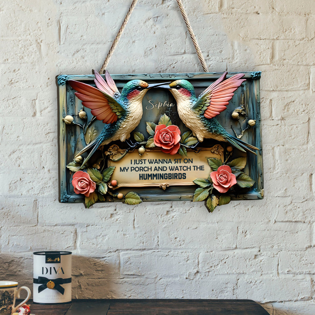 Ich möchte einfach nur auf meiner Veranda sitzen und den Kolibri beobachten – personalisiertes, individuell geformtes Holzschild mit Kolibri-Motiv