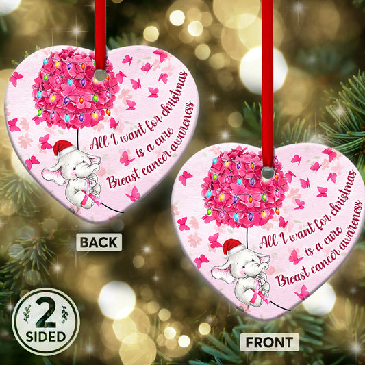 Elephant All I Want For Christmas Is A Cure Breast Cancer - Awareness Ornament (Printed On Both Sides) 1122