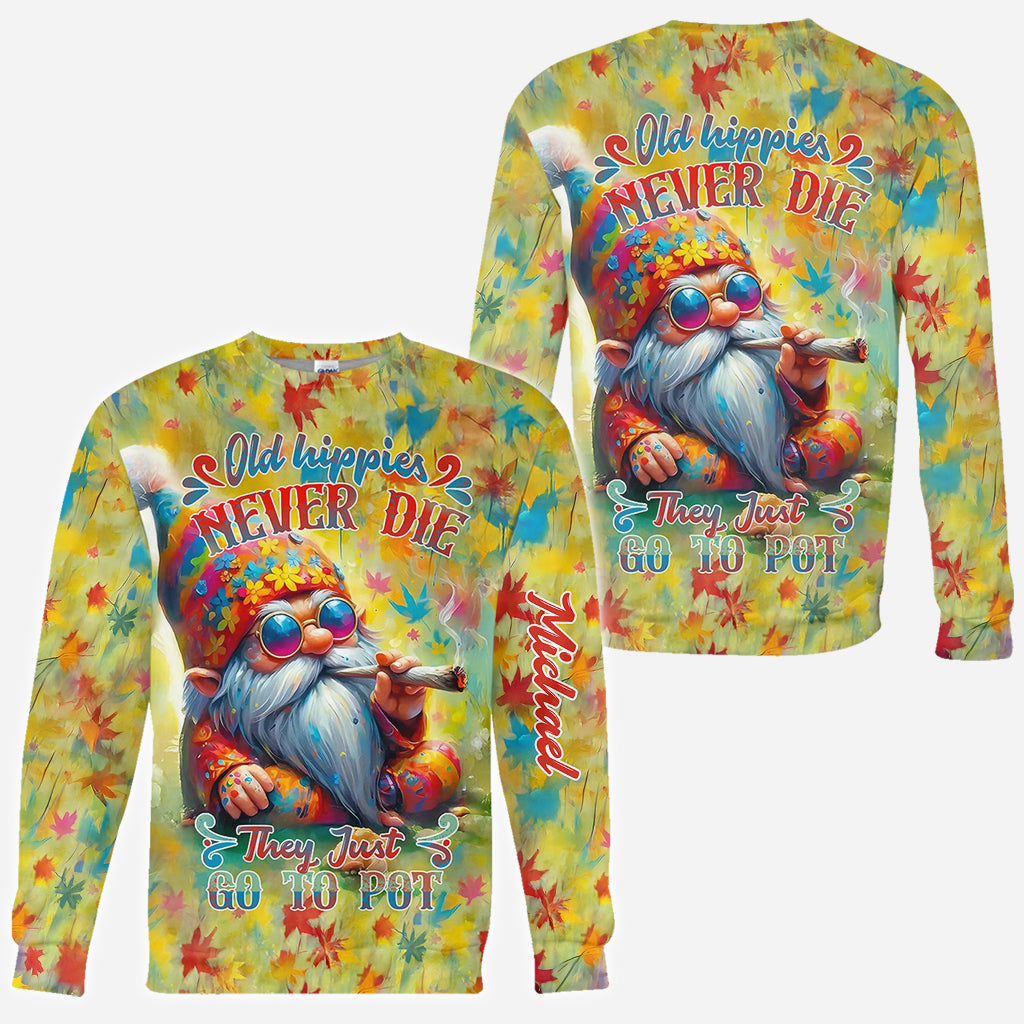 Old Hippies Never Die They Just Go To Pot - Personalized Hippie All Over Shirt
