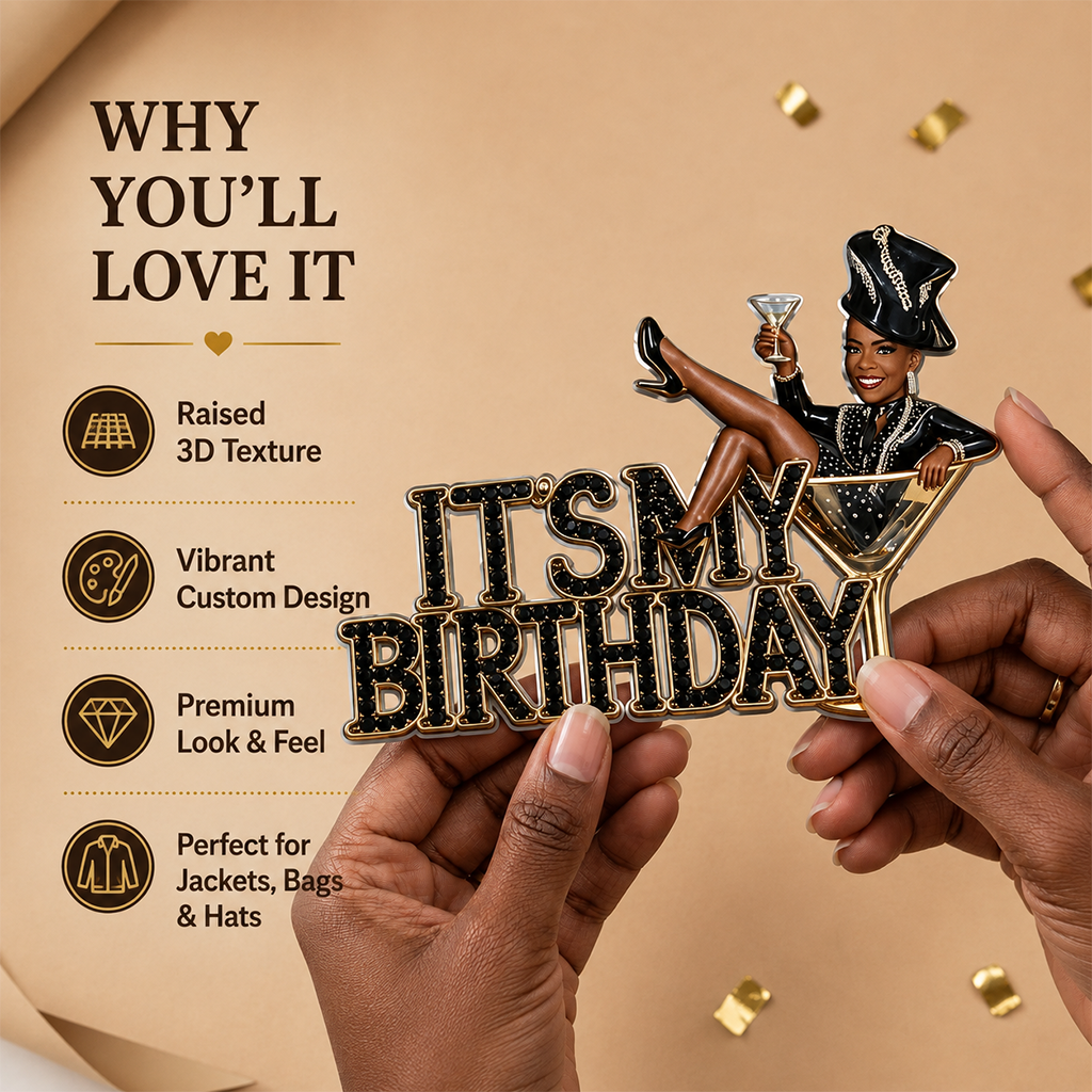 It's My Birthday - Personalized Birthday Party Woman 3D Embossed Enamel Pin