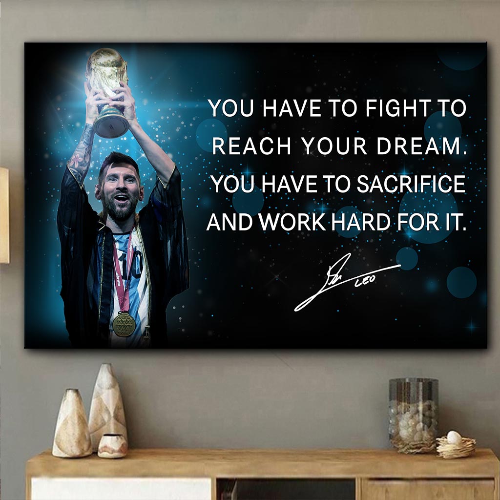 Du musst kämpfen, um deinen Traum zu erreichen – Fußball-Leinwand und Poster