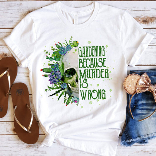 Gartenarbeit, weil Mord falsch ist – T-Shirt & Hoodie