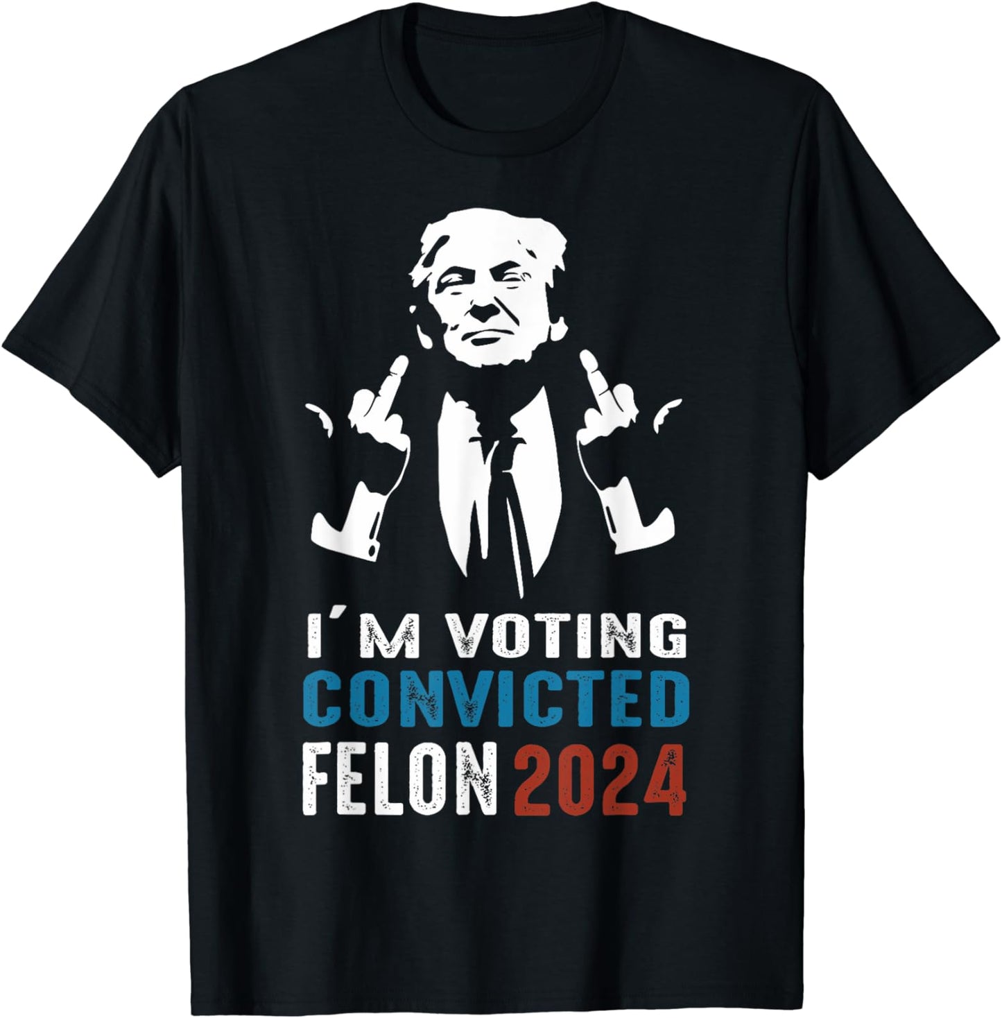 Ich wähle verurteilte Straftäter 2024 – Lustiges Trump-Zitat T-Shirt & Hoodie