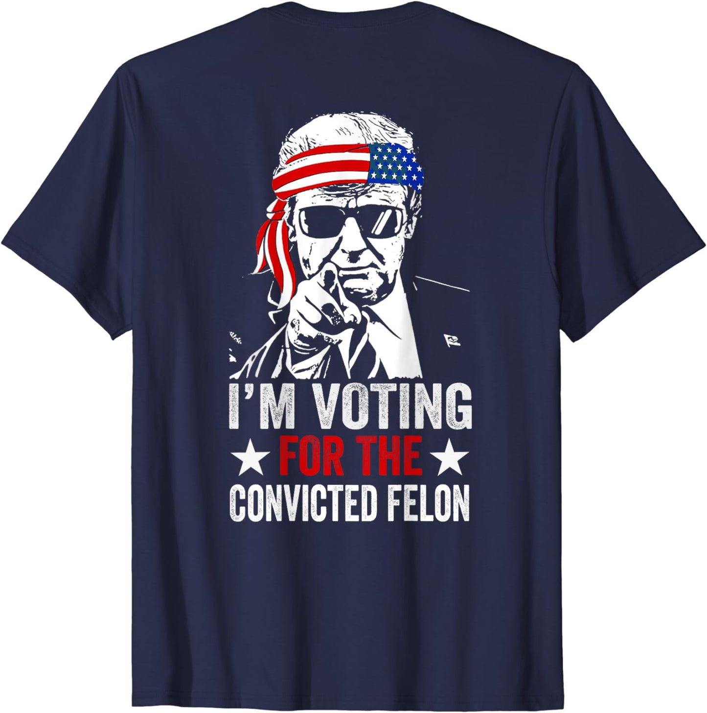 Trump 2024 Patriotisches T-Shirt & Hoodie: „Ich wähle – verurteilter Straftäter“ (Rückseite)
