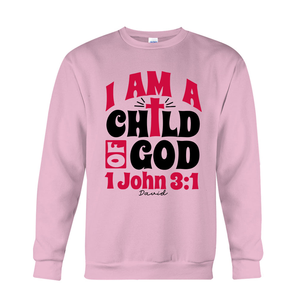 I Am A Child Of God 1 John - Personalized Christian T-shirt And Hoodie