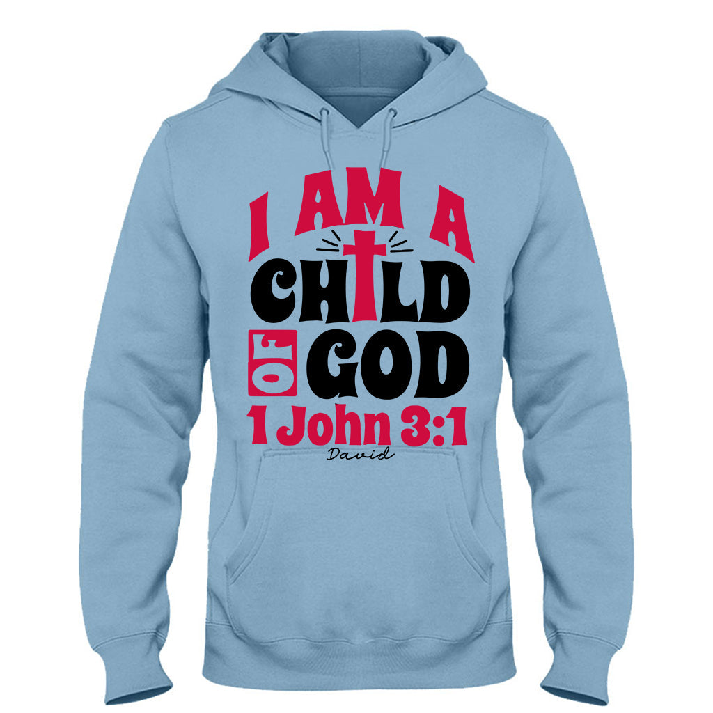 I Am A Child Of God 1 John - Personalized Christian T-shirt And Hoodie