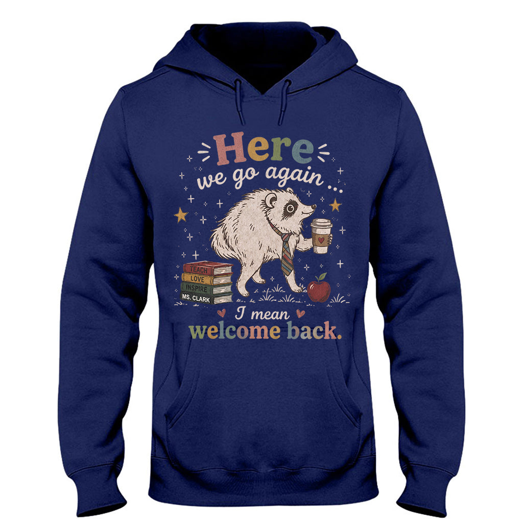 Here We Go Again Jimothy Vibes Back To School - Personalized Teacher T-shirt And Hoodie