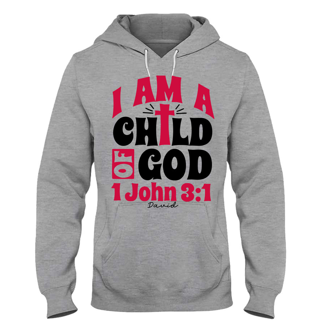 I Am A Child Of God 1 John - Personalized Christian T-shirt And Hoodie