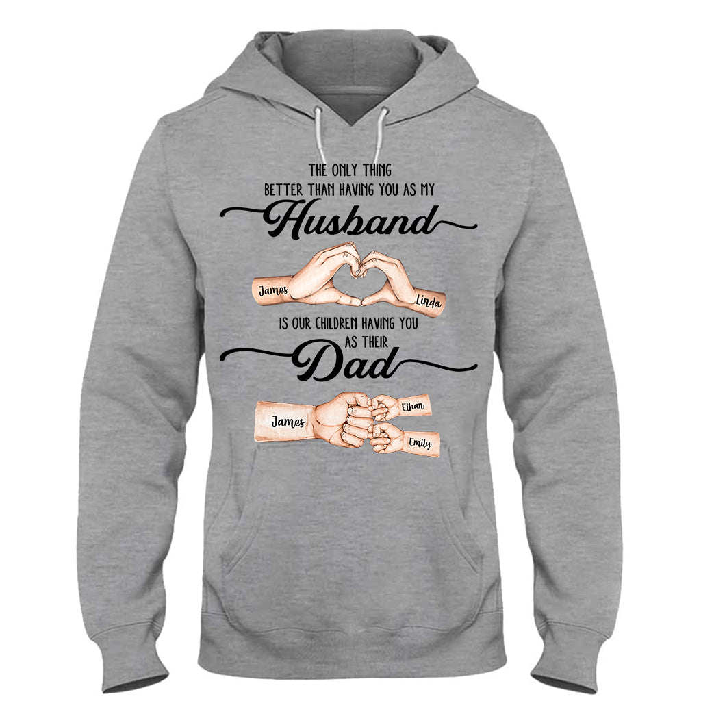 First Husband Now Daddy - Personalized Father T-shirt And Hoodie