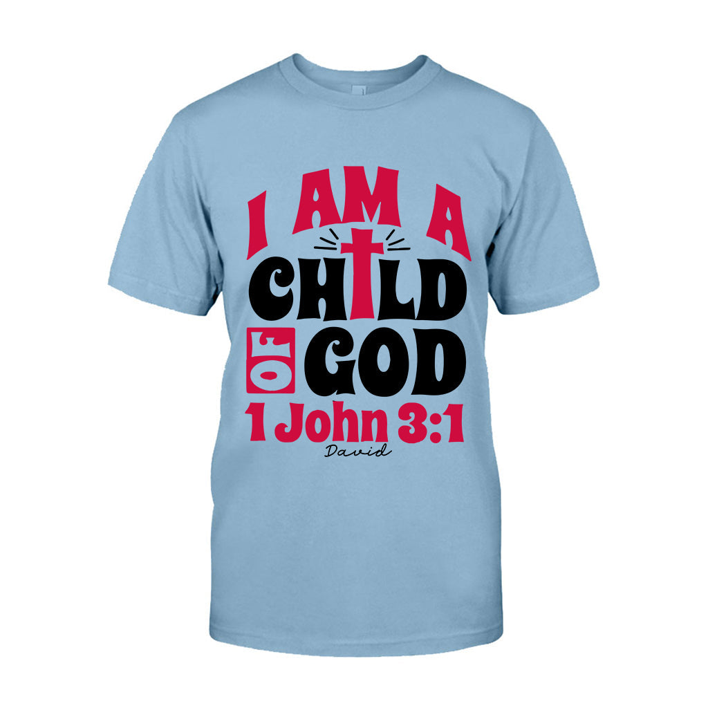 I Am A Child Of God 1 John - Personalized Christian T-shirt And Hoodie