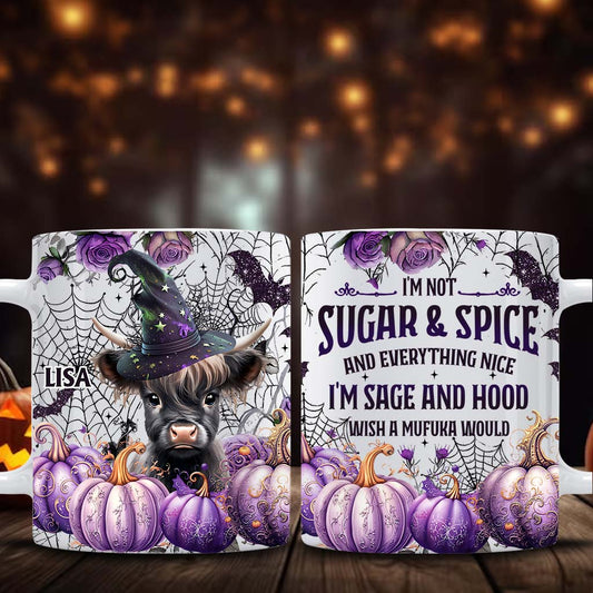 I'm Not Sugar And Spice And Everything Nice - Personalized Mug