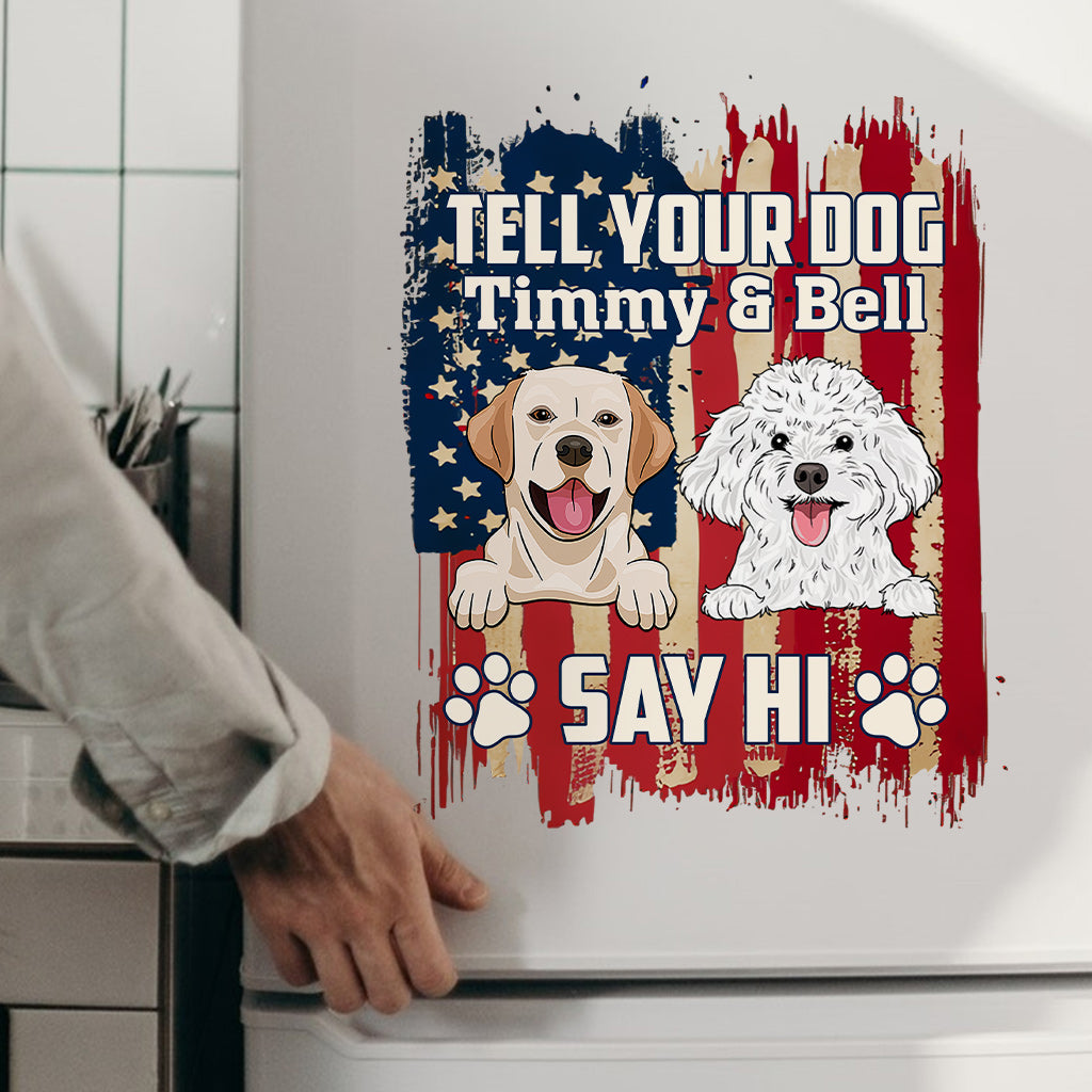Tell Your Dog That My Dog Say Hi - Personalized Dog Decal Die Cut