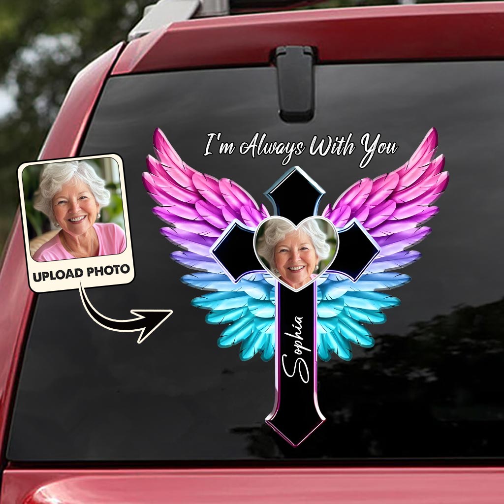 I'm Always With You - Personalized Memorial Decal Die Cut