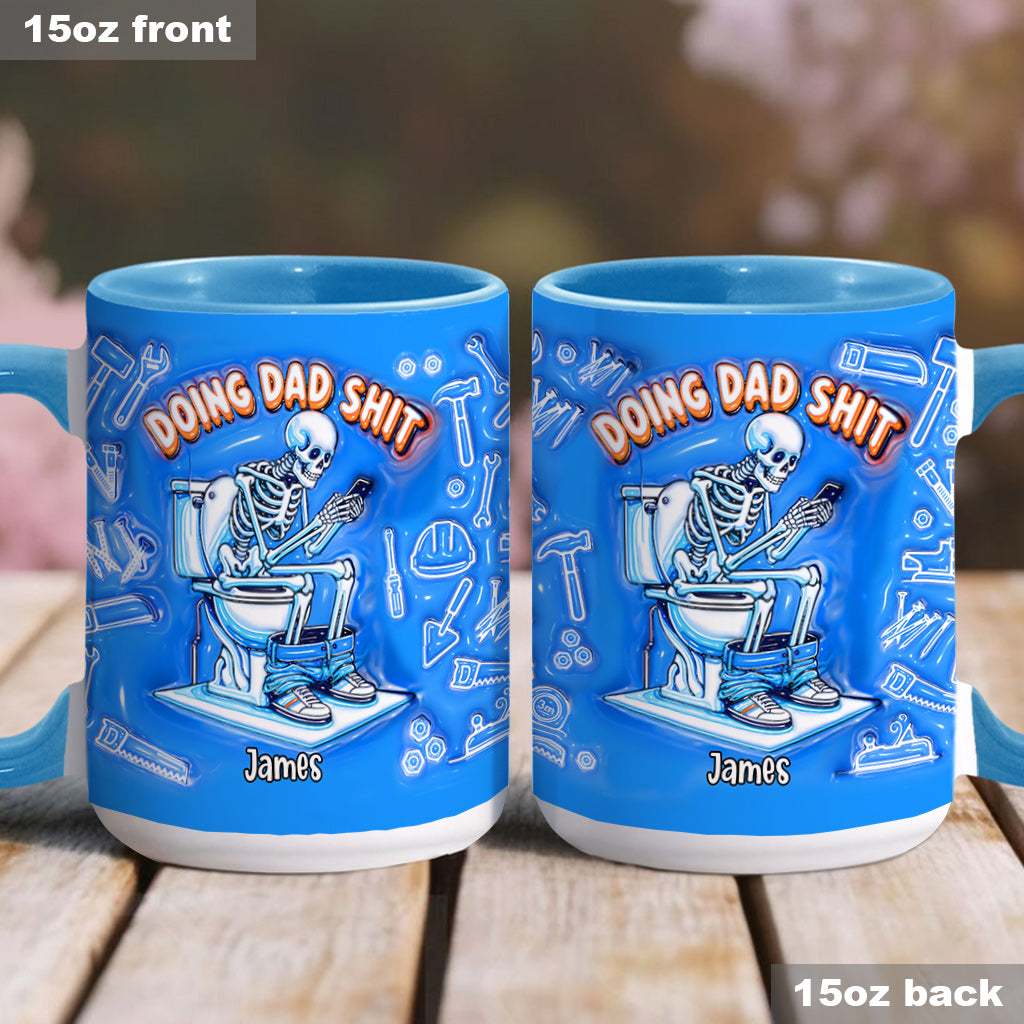 Doing Dad Shit - Personalized Father Accent Mug