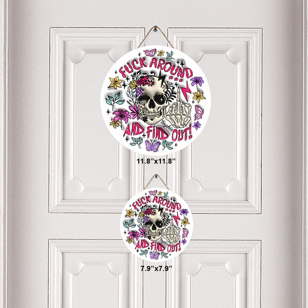 Verarsch es und finde es heraus - Personalisiertes rundes Totenkopf-Holzschild