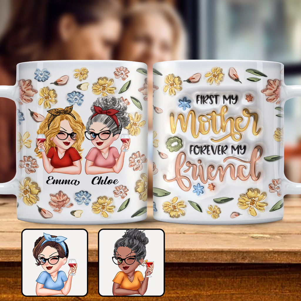 Erst meine Mutter, für immer meine Freundin – Personalisierte Muttertasse