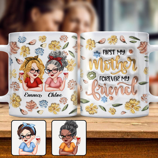 Erst meine Mutter, für immer meine Freundin – Personalisierte Muttertasse