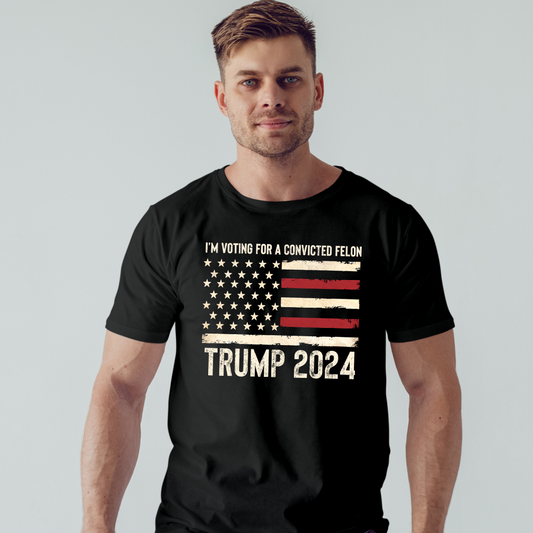 TRUMP – Ich wähle einen verurteilten Verbrecher – T-Shirt, lustiges Wahl-T-Shirt, patriotisches Grafik-T-Shirt, amerikanische Flagge, Präsident Trmp