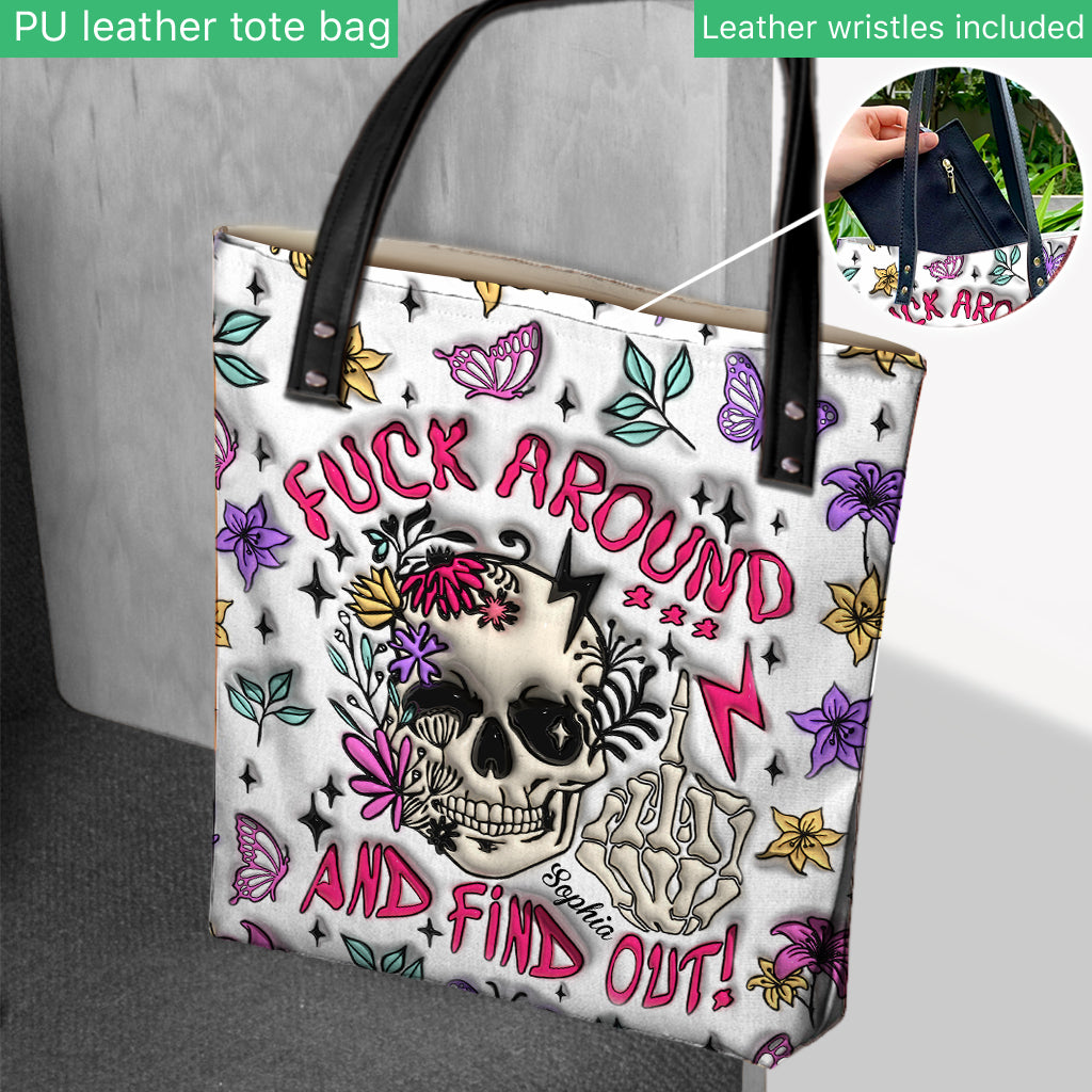 Fuck Around And Find Out - Personalized Skull Tote Bag