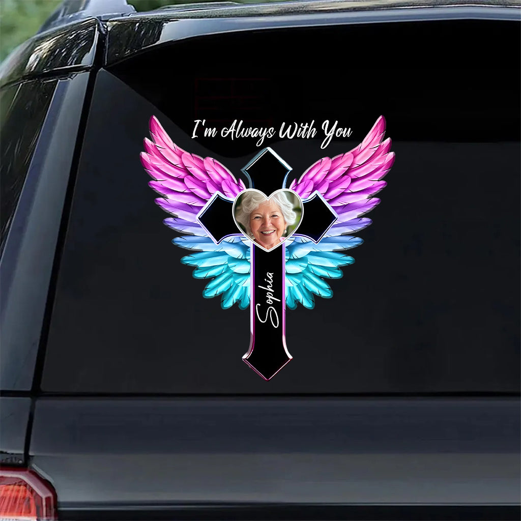 I'm Always With You - Personalized Memorial Decal Die Cut