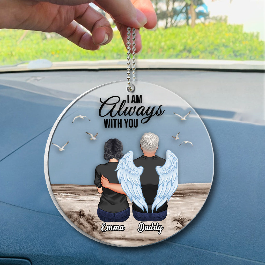 I'm Always With You - Personalized Memorial Transparent Car Ornament