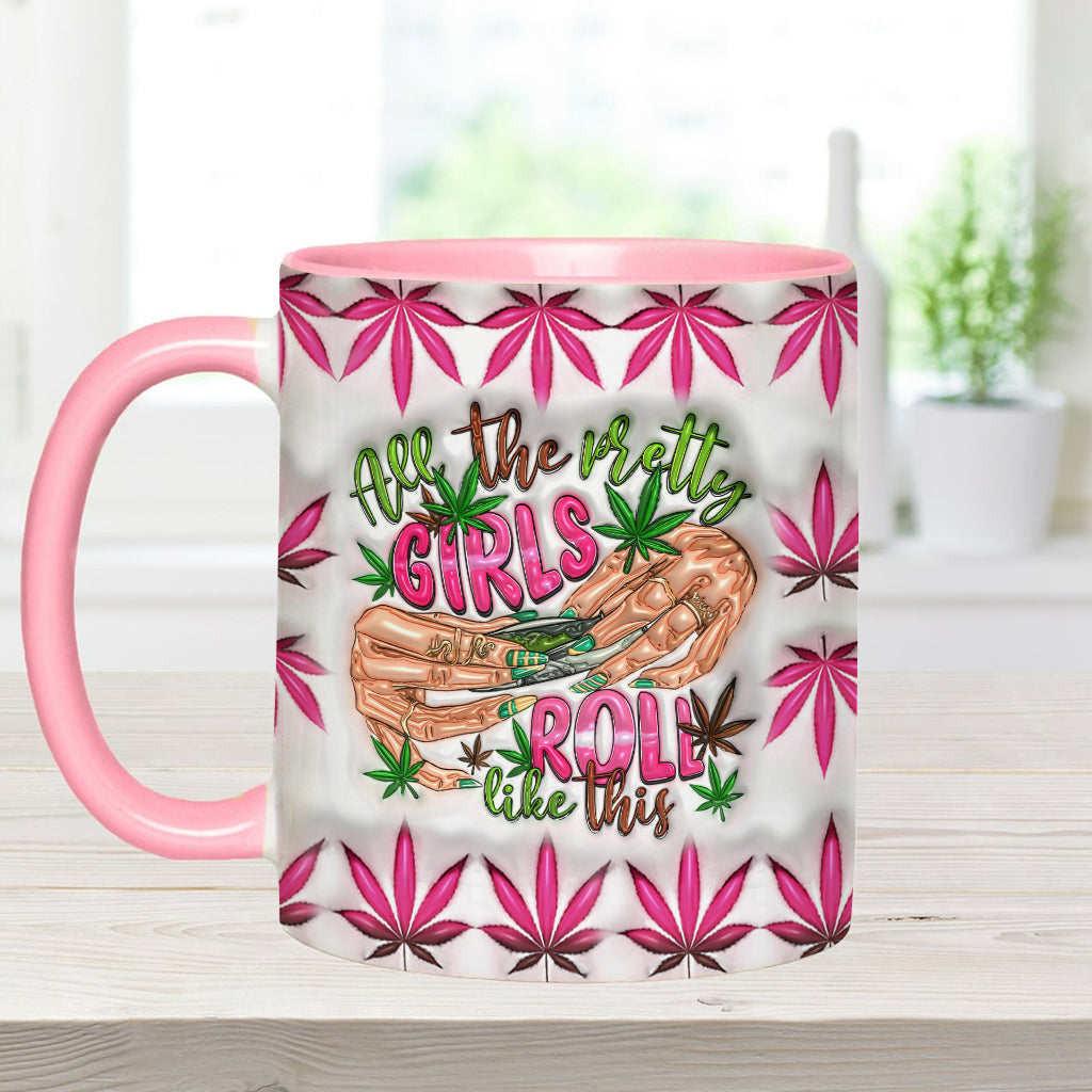 All The Pretty Girls Roll Like This - Personalized Weed Accent Mug