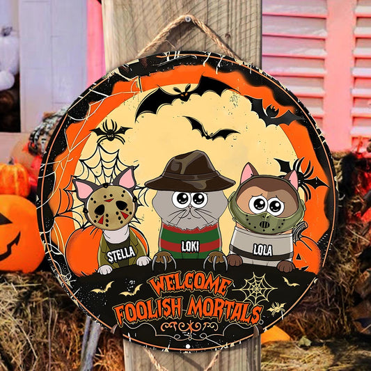 Welcome Foolish Mortal - Personalized Cat Round Wood Sign
