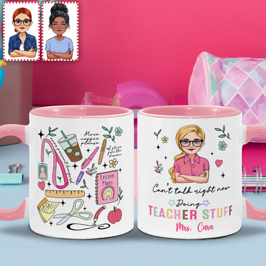 Can’t Talk Right Now Doing Teacher Stuff - Personalized Teacher Accent Mug