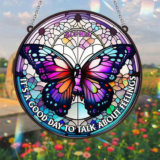 It's A Good Day To Talk About Feelings - Personalized Window Hanging Suncatcher Ornament