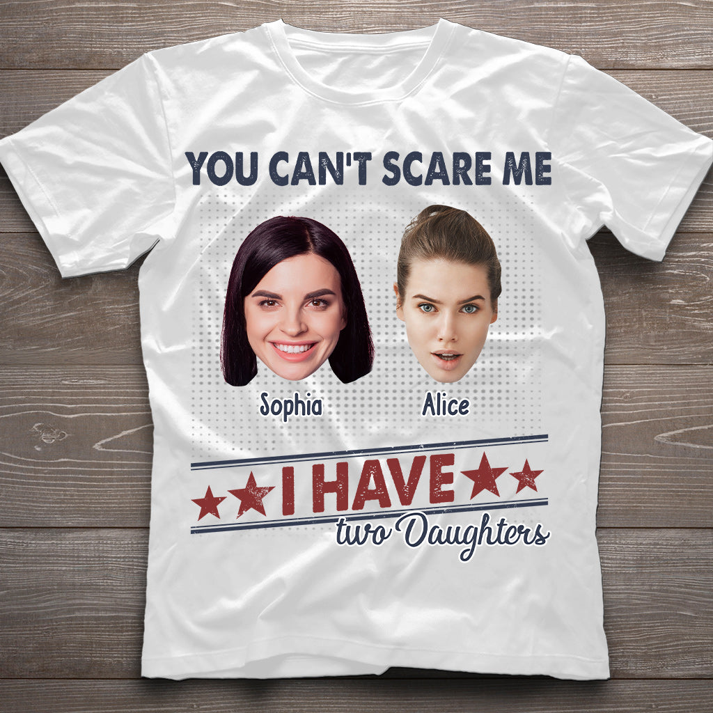 Du kannst mich nicht erschrecken, ich habe zwei Töchter – Personalisiertes Vater-T-Shirt und Hoodie