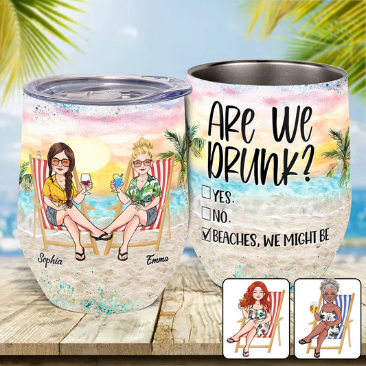 Sind wir betrunken? Strand, vielleicht sind wir es – personalisierter Weinbecher für Meeresliebhaber