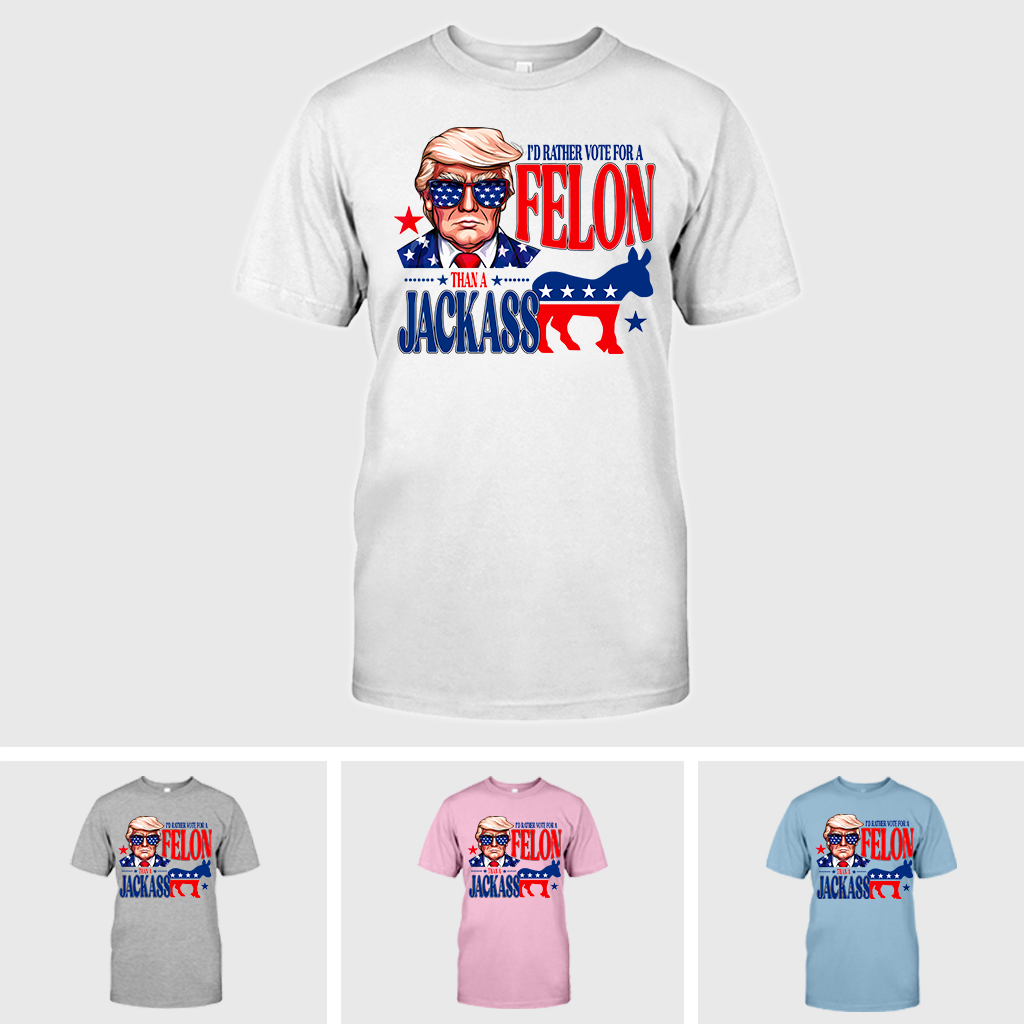 Ich würde lieber einen Verbrecher als einen Idioten wählen – T-Shirt, Trump 2024